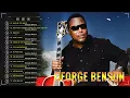 Download Lagu George Benson Greatest Hits Songs - George Benson Full Album - George Benson Best Hits