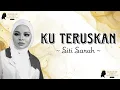 Download Lagu Siti Sarah - Ku Teruskan (Lyrics)