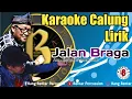 Download Lagu JALAN BRAGA karaoke calung lirik