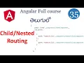 Child Routing in Angular Angular routing Nested Routing angular Angular tutorials in Telugu