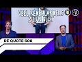 De Quote 500 | Even Tot Hier | Seizoen 14