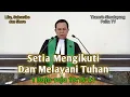 Download Lagu Khotbah Minggu: Setia Mengikuti dan Melayani Tuhan || 1 Raja-raja 19:15-21 || Thamrin Simatupang