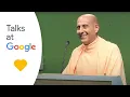 Consciousness The Missing Link Radhanath Swami Talks at Google