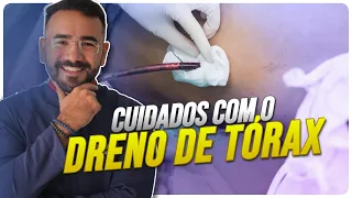 DRENO DE TÓRAX: OS CUIDADOS QUE VOCÊ PRECISA TER COM O DRENO DE TÓRAX