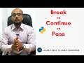 Python Tutorial for Beginners Break vs Continue vs Pass in Python part 2