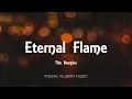 The Bangles - Eternal Flame (Lyrics)