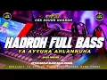 Download Lagu HADROH FULL BASS - YA AYYUHA AHLUNNUHA || AR PRODUCTION