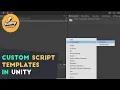 How to create custom script templates in Unity