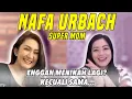 Download Lagu NAFA URBACH, GAMAU NIKAH KALO GA SAMA .........????!! | DAPETINS