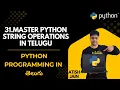 31 Master STRING Slicing in Python Python in Telugu for Beginners