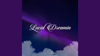 lucid dreamin
