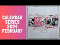 Calendar Series - February 2024