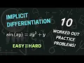 Implicit Differentiation Practice - 10 Problems From Easy To Difficult