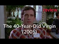 The 40-Year-Old Virgin 2005 Review Comedy with Heart Humor