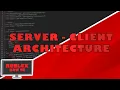 ROBLOX How To Server-Client Architecture ROBLOX Scripting Tutorial