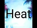 Heat
