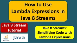 How to Use Lambda Expressions in Java 8 Streams Java 8 streams Streams in Java 8