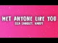 Ella Langley - Never Met Anyone Like You (Lyrics) ft. HARDY