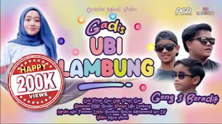 gadis ubi lambung official music video geng 3 beradik