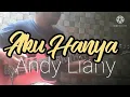 Download Lagu AKU HANYA - ANDY LIANY // GITAR COVER