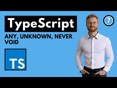 Play video tutorial: 7. Any, unknown, never, and void"
