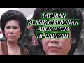 Download Lagu TAYUBAN KLASIK  CIREBONAN ADEM AYEM Hj.DARIYAH