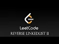 Leetcode 92 Reverse Linked List II Java Solution LeetCode Simplified