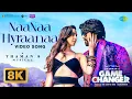 Download Lagu NaaNaa Hyraanaa - 8K Video | Game Changer | Ram Charan, Kiara | Shreya Ghoshal, Karthik | Thaman S