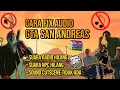 CARA MEMPERBAIKI AUDIO GTA SAN ANDREAS!!! Tutorial Fix Suara  Audio Hilang Dari GTA San Andreas PC