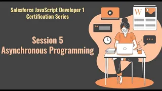 Salesforce JavaScript Developer 1 certification series Session 5