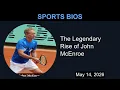 The Legendary Rise of John McEnroe Sports Bios