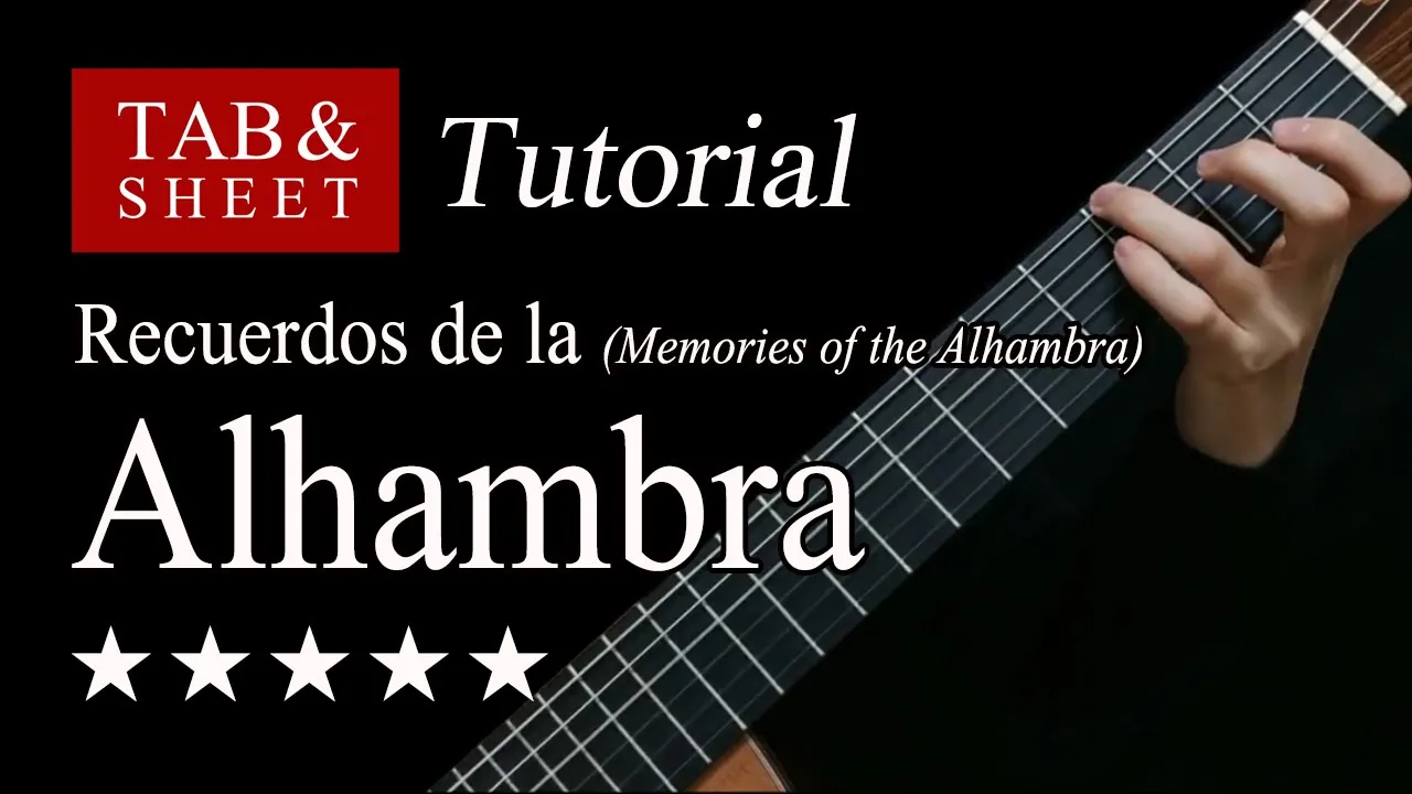 Recuerdos de la Alhambra - Guitar Lesson + TAB Recuerdos de la Alhambra - Guitar Lesson + TAB