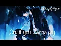 Download Lagu Nightcore ~  Cry if you wanna cry