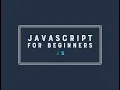 JavaScript for Beginners - Introduction to Asynchronous JavaScript
