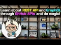 Learn about REST API and Grap L through GitHub APIs and do magic