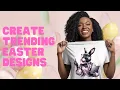 Create The Most Stunning Easter Designs for Print On Demand