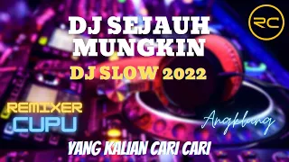 Download DJ SEJAUH MUNGKIN SLOW FULL BASS MP3