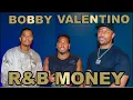 Bobby V On Mista Slow Down RSVP R B Success Bobby Valentino R B MONEY Podcast Ep 178