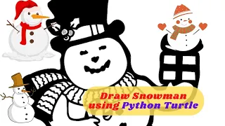 How to Draw a Snowman using Python Turtle