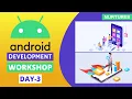 Android App Development Workshop Day - 3
