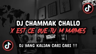 dj chammak challo x est ce que tu mmaimes sound viral tik tok terbaru 2024 