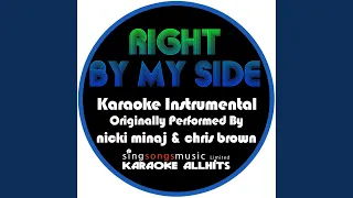 Download Right By My Side (Originally Performed By Nicki Minaj \u0026 Chris Brown) (Instrumental Version) MP3