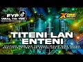 Download Lagu Dj titeni lan enteni viral tik tok || terbaru 2023|| yang kalian cari cari‼️‼️by x one project