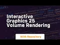 interactive graphics 25 volume rendering