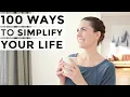 100 TINY Ways to Simplify Your Life Minimalist Tips for a SIMPLE LIFE