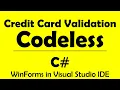 C Codeless Credit Card Validation - Winforms and Visual Studio IDE