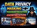 Easy way to learn data masking anonymisation and Pseudonymisation