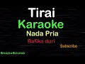 Download Lagu TIRAI - Lagu Nostalgia- Rafika Duri |KARAOKE NADA PRIA​⁠ -Male-Cowok-Laki-laki@ucokku