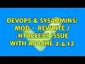 DevOps SysAdmins Mod - Rewrite htaccess Issue with Apache 2 4 12