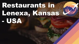 Restaurants in Lenexa Kansas - USA
